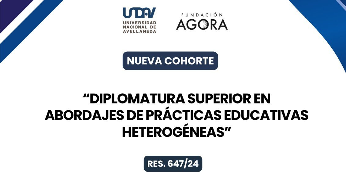 ABIERTA LA INSCRIPCIÓN: NUEVA COHORTE DE LA «DIPLOMATURA SUPERIOR EN ABORDAJES DE PRÁCTICAS EDUCATIVAS HETEROGÉNEAS»
